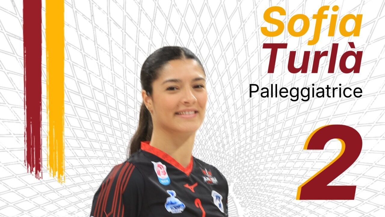 La Roma Volley annuncia l'arrivo della nuova palleggiatrice Sofia Turlà completando la diagonale con l'opposta Perovic